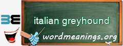 WordMeaning blackboard for italian greyhound